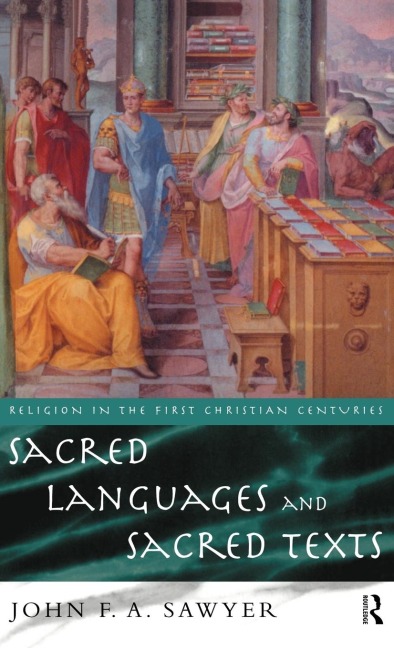Sacred Languages and Sacred Texts - John Sawyer