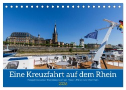 Cover-Bild zum Titel 'Eine Kreuzfahrt auf dem Rhein (Tischkalender 2026 DIN A5 quer), CALVENDO Monatskalender' von 'Mitifoto Düsseldorf'