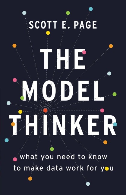 The Model Thinker - Scott E. Page