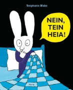 Cover-Bild zum Titel 'NEIN, TEIN HEIA!' von 'Stephanie Blake'