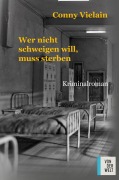 Cover-Bild zum Titel 'Wer nicht schweigen will, muss sterben' von 'Conny Vielain'