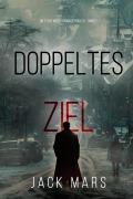Cover-Bild zum Titel 'Doppeltes Ziel (Ein Tyler-Wolf-Spionagethriller - Band 7)' von 'Jack Mars'