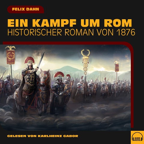Ein Kampf um Rom - Felix Dahn