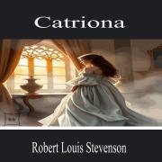 Cover-Bild zum Titel 'Catriona' von 'Robert Louis Stevenson'
