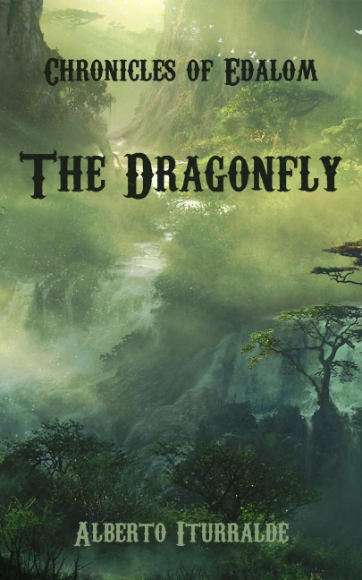 The Dragonfly (Edalom, #2) - Alberto Iturralde