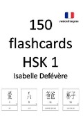 150 Flashcards Hsk 1 (Version Fran - Def