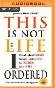 This Is Not the Life I Ordered: 60 Ways to Keep Your Head Above Water When Life Keeps Dragging You Down (Revised, Updated, and Expanded) - Deborah Collins Stephens, Michealene Cristini Risley, Jan Yanehiro