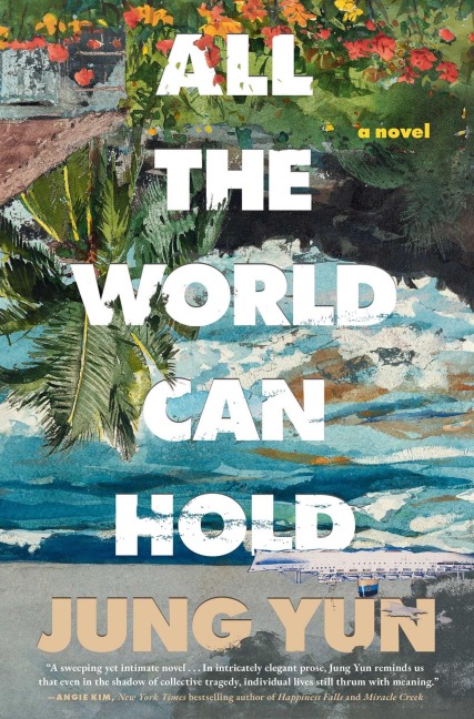 All the World Can Hold - Jung Yun
