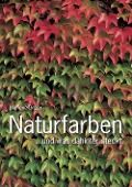 Cover-Bild zum Titel 'Naturfarben - und was hinter der Farbenpracht steckt.' von 'Marlene Bitzer'