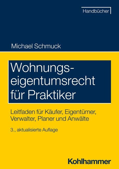 Wohnungseigentumsrecht für Praktiker - Michael Schmuck