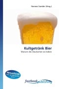 Cover-Bild zum Titel 'Kultgetränk Bier' von ''