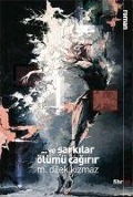 Cover-Bild zum Titel 'Ve Sarkilar Ölümü Cagirir' von 'M. Dilek Kizmaz'