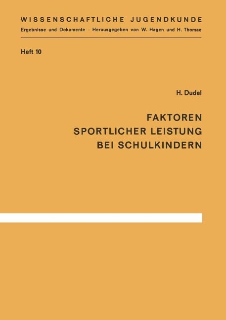 Faktoren sportlicher Leistung bei Schulkindern - H. Dudel