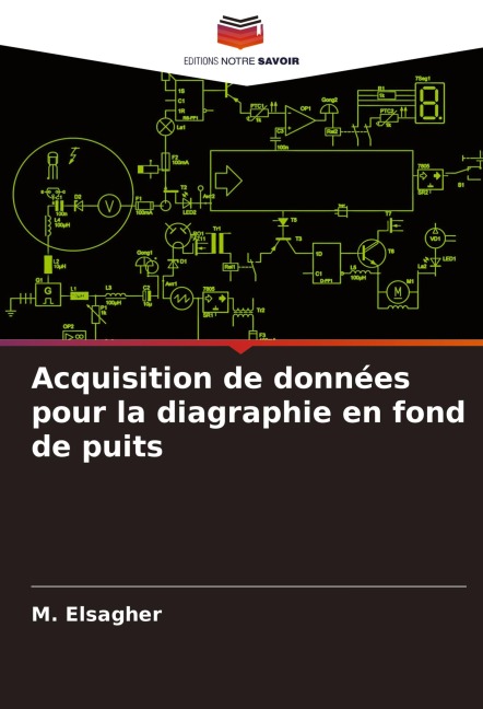 Acquisition de données pour la diagraphie en fond de puits - M. Elsagher