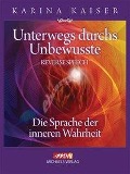 Cover-Bild zum Titel 'Unterwegs durchs Unbewusste - Reverse Speech' von 'Karina Kaiser'