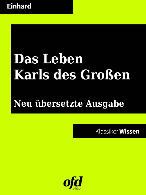 Das Leben Karls des Großen - Eginhard Einhard