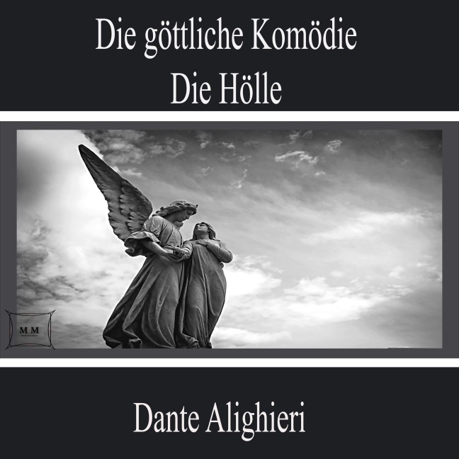 Die göttliche Komödie - Die Hölle - Dante Alighieri
