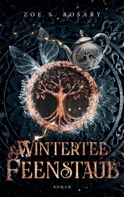 Wintertee und Feenstaub - Zoe S. Rosary