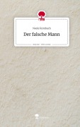 Cover-Bild zum Titel 'Der falsche Mann. Life is a Story - story.one' von 'Neele Rombach'