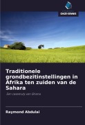 Cover-Bild zum Titel 'Traditionele grondbezitinstellingen in Afrika ten zuiden van de Sahara' von 'Raymond Abdulai'