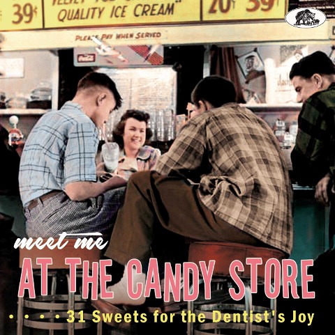 Meet Me At The Candy Store - 31 Sweets for the Dentist's Joy - 