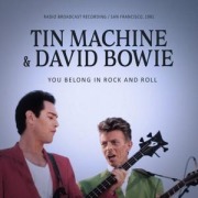 Cover-Bild zum Titel 'You Belong In Rock And Roll' von 'Tin Machine & David Bowie'