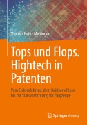 Cover-Bild zum Titel 'Tops und Flops. Hightech in Patenten' von 'Thomas Heinz Meitinger'