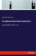 Kurzgefasste lateinische Sprachlehre - Joh. Gerhard Schellers