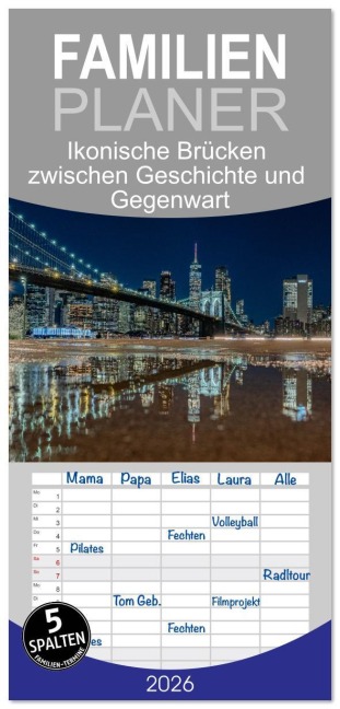 Familienplaner 2026 - Ikonische Brücken zwischen Geschichte und Gegenwart mit 5 Spalten (Wandkalender, 21 x 45 cm) CALVENDO - Karsten Rahn