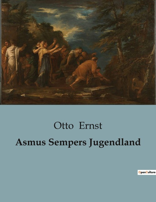 Asmus Sempers Jugendland - Otto Ernst