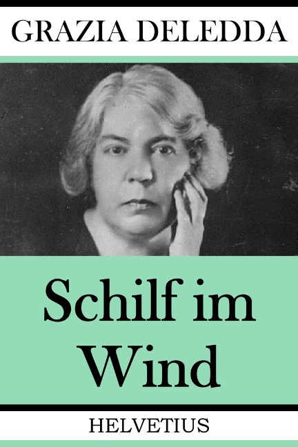 Schilf im Wind - Grazia Deledda
