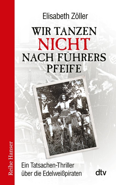 Wir tanzen nicht nach Führers Pfeife - Elisabeth Zöller