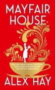 Cover-Bild zum Titel 'Mayfair House' von 'Alex Hay'