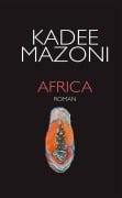 Cover-Bild zum Titel 'Africa - Road-Trip *** Roman' von 'Kadee Mazoni'