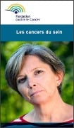Les cancers du sein - Fondation Contre Le Cancer