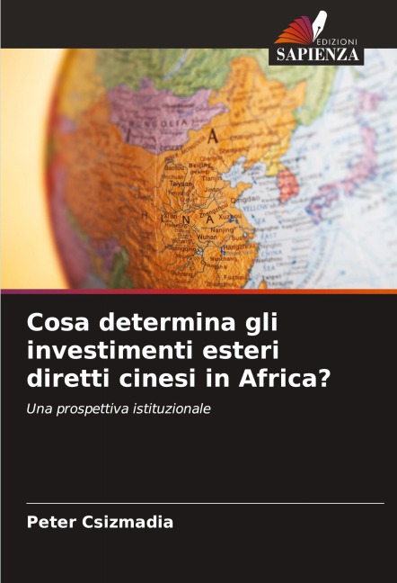 Cosa determina gli investimenti esteri diretti cinesi in Africa? - Peter Csizmadia