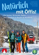 Cover-Bild zum Titel 'Natürlich mit Öffis! Die besten Skitouren, Reibn und Skisafaris in Bayern & Nordtirol' von 'Michael Vitzthum, Angelika Feiner, Barbara Schmid, Sven Schmid'