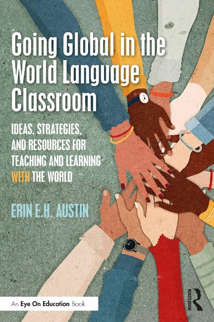 Going Global in the World Language Classroom - Erin Austin