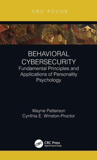 Behavioral Cybersecurity - Wayne Patterson, Cynthia E. Winston-Proctor
