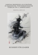 Cover-Bild zum Titel 'Bushido für Leader' von 'Francis J. Hunt-Go'