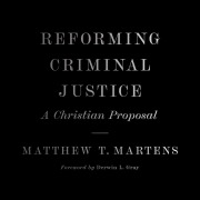 Cover-Bild zum Titel 'Reforming Criminal Justice' von 'Matthew T. Martens'