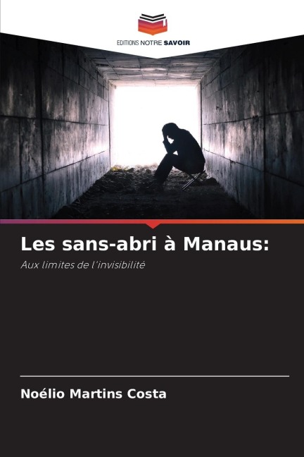 Les sans-abri à Manaus: - Noélio Martins Costa
