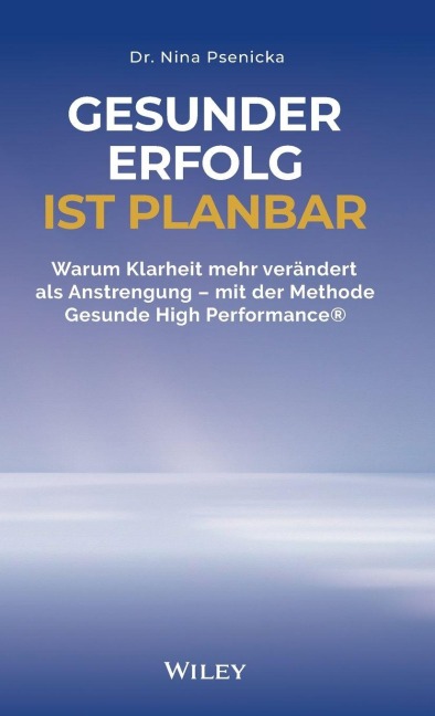 Gesunder Erfolg ist planbar - Nina Psenicka