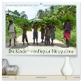 Die Kinder von Papua Neuguinea (hochwertiger Premium Wandkalender 2024 DIN A2 quer), Kunstdruck in Hochglanz - André Hähnke Und Peter Möller