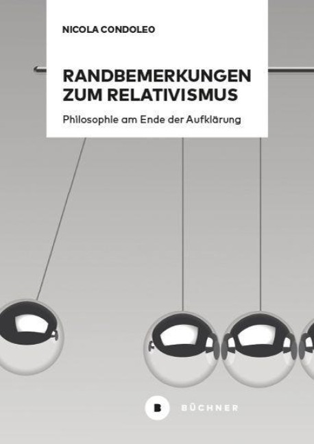Randbemerkungen zum Relativismus - Nicola Condoleo