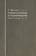 Cover-Bild zum Titel 'Praktische Anleitung zur Syphilisdiagnose auf biologischem Wege' von 'Paul Mulzer'