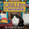 Cover-Bild zum Titel 'Grilled for Murder Lib/E' von 'Maddie Day'