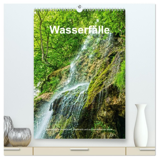 Wasserfälle in Deutschland, Frankreich und auf den Britischen Inseln (hochwertiger Premium Wandkalender 2026 DIN A2 hoch), Kunstdruck in Hochglanz - Mark Bangert