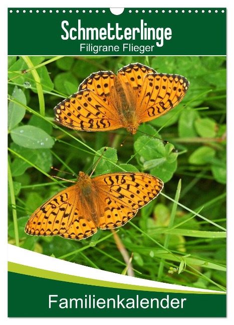 Schmetterlinge: Filigrane Flieger / Familienkalender (Wandkalender 2025 DIN A3 hoch), CALVENDO Monatskalender - Karl-Hermann Althaus