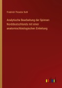 Cover-Bild zum Titel 'Analytische Bearbeitung der Spinnen Norddeutschlands mit einer anatomischbiologischen Einleitung' von 'Friedrich Theodor Dahl'